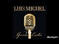 Luis Miguel La Incondicional Remasterizado