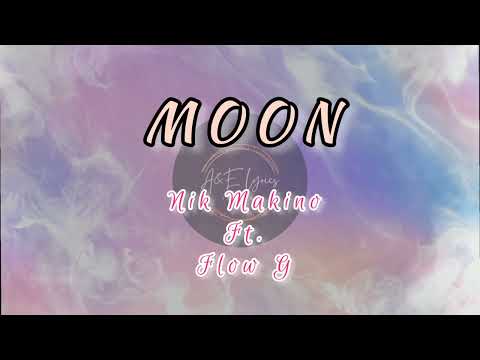 Nik Makino Ft. Flow G_-_Moon