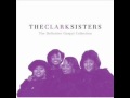 I've Got the Victory by The Clark Sisters