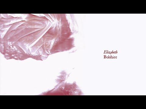 Bolshiee - Elizabeth (Official Audio)