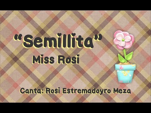 La Semilllita - Miss Rosi