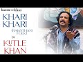 Khari Khari | Kutle Khan | Bazm e Khas