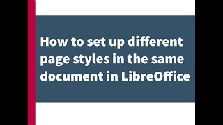 How to set up different page styles in the same document in LibreOffice