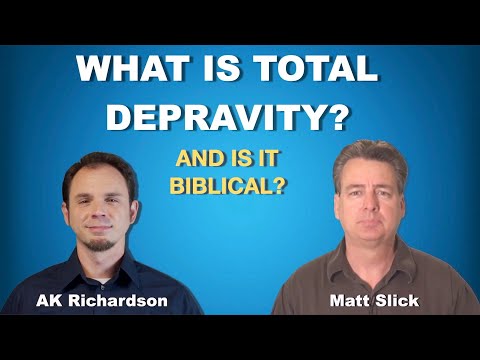 Discussion with Matt Slick on "Total Depravity"