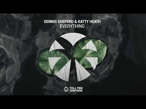 Dennis Sheperd & Katty Heath - Everything