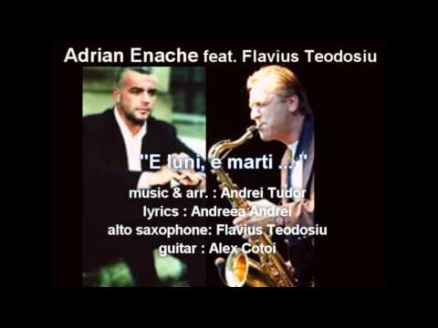 Adrian Enache feat. Flavius Teodosiu - E luni, e marti...