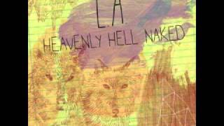 L.A. Heavenly Hell Naked - Microphones and medicines (Acústico)