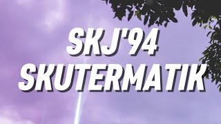 Download lagu SKJ'94 - Skutermatik (Lirik) mp3 Download lagu SKJ'94 - Skutermatik (Lirik) mp3