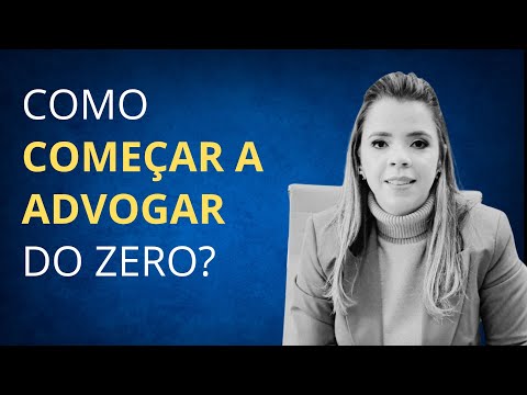Como advogar do ZERO - 10 dicas - 2025