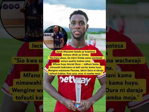 Jacob massawe amekubali yaishe kwa Oura