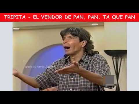 🤣 TRIPITA 👉 EL VENDEDOR DE PAN 👈 Cómicos Ambulantes