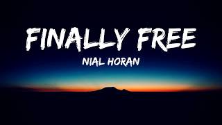 Niall Horan - Finally Free(Lyrics Video)