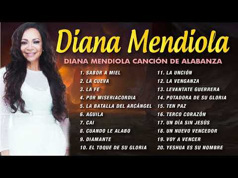 Sabor a Miel...Diana Mendiola Lo Mejor De lo Mejor Grandes Éxitos-2 Horas de Musica Cristiana
