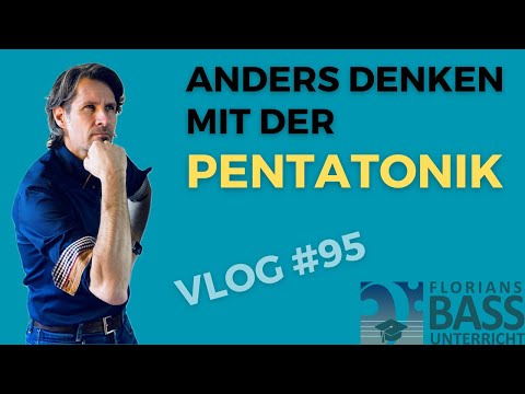 4. ANDERS DENKEN MIT DER PENTATONIK - VLOG #95