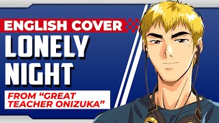 &quot;Hitori no Yoru (Lonely Night)&quot; FULL ENGLISH COVER by Hiltonium | Great Teacher Onizuka (GTO)