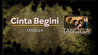 Tangga   "Cinta Begini"    - Video Lyric