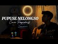 PUPUSE NELONGSO Erik Sukir Genk Ft Sarah Brillian Cover By Panjiahriff
