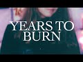Years to Burn - As Good As It Gets
