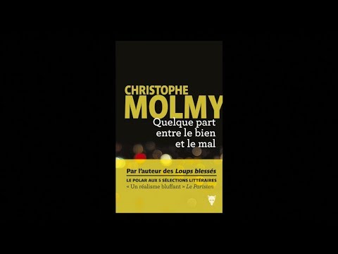 Christophe Molmy - Quelque part entre le bien et le mal