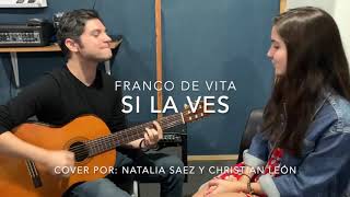 Si la ves – Franco de Vita | COVER ft. Christian León