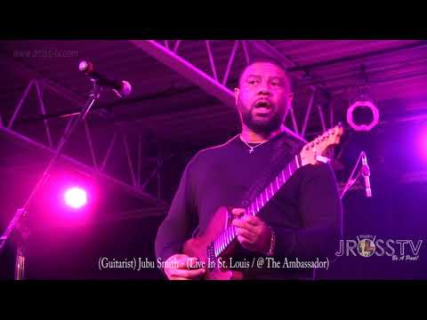 James Ross @ (Guitarist) Jubu Smith Rocking The LOU - www.Jross-tv.com (St. Louis)