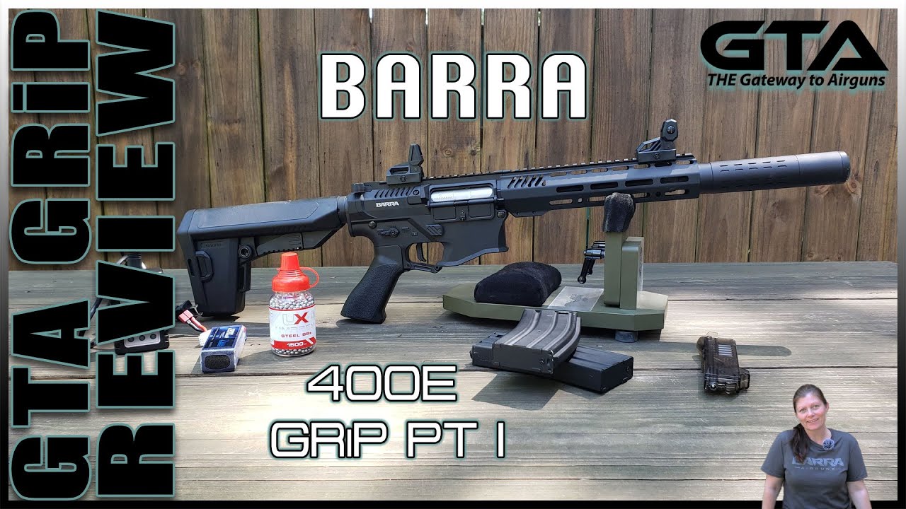 BARRA 400E GRIP PT I - Gateway to Airguns GRiP Review