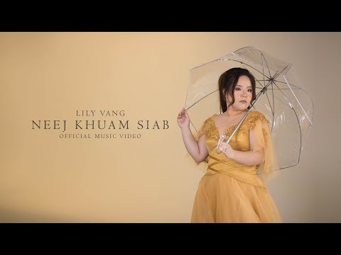 Lily Vang - Neej Khuam Siab (Official Music Video)