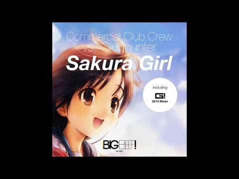 Commercial Club Crew vs. Clubhunter - Sakura Girl (G! Remix 2014)