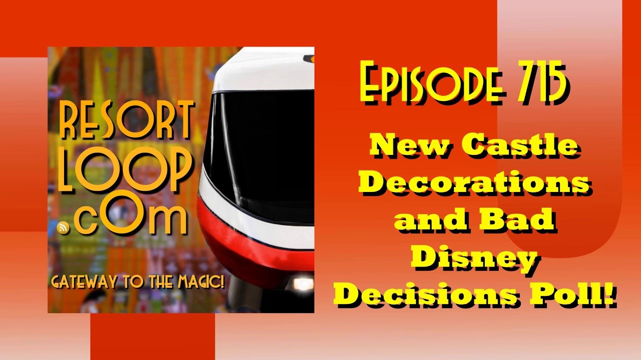 New Castle Decorations and Bad Disney Decisions Poll! [Ep. 715]