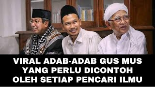 Download lagu VIRAL ADAB-ADAB GUS MUS YANG WAJIB DICONTOH OLEH SETIAP PENCARI ILMU mp3