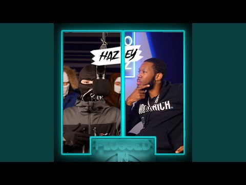 Hazey x Fumez The Engineer - Plugged In Part 2