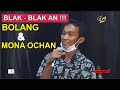 BLAK BLAK AN BOLANG DAN MONA OCHAN