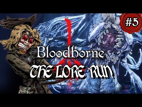 The Cosmos Calls To Me : Bloodborne - The Lore Run (Pt 5)