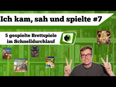 Ich kam, sah und spielte #7 - 5 gespielte Brettspiele im Schnelldurchlauf
