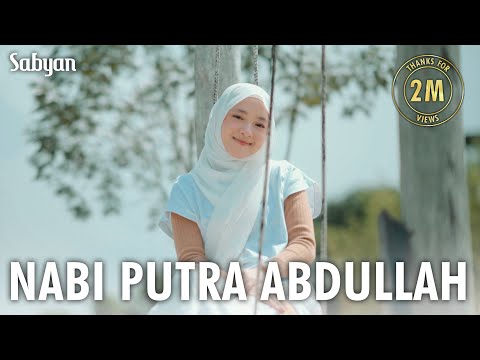 NABI PUTRA ABDULLAH - SABYAN