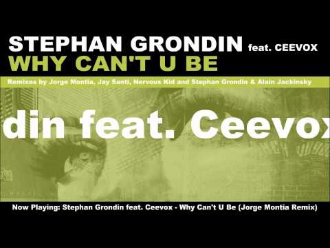 Stephan Grondin feat. Ceevox - Why Can't U Be (Jorge Montia Remix)