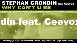 Stephan Grondin feat. Ceevox - Why Can't U Be (Jorge Montia Remix)