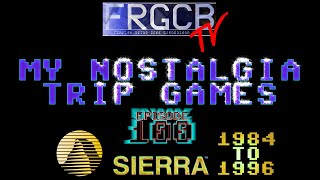 My Nostalgia Trip Games - Episode 100 - Sierra On-Line SPECIAL