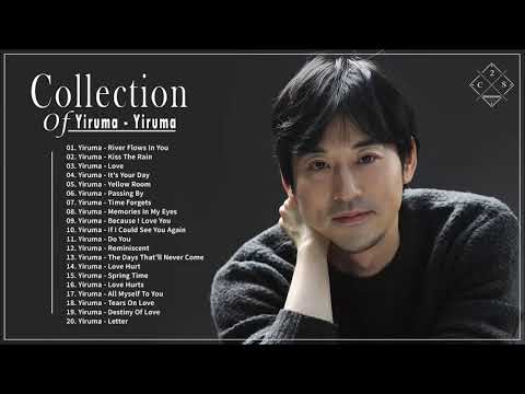 Yiruma Greatest Hits Full Album 2021 - Best Songs of Yiruma - Yiruma Piano Playlist