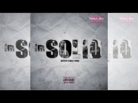 Big Mike Mic - I'm Solid (Feat. Nivam & Ms. Nae)