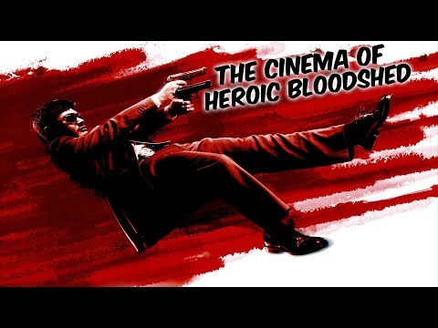 The Cinema Of Heroic Bloodshed (Alternate Version)
