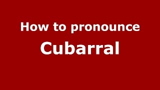 How to pronounce Cubarral