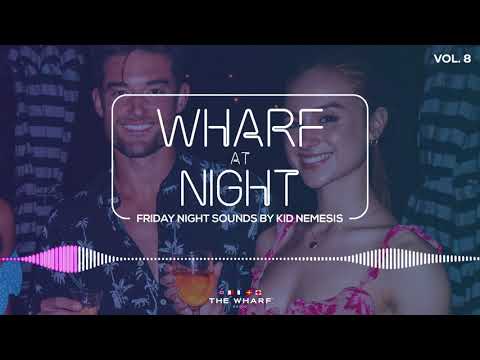 Wharf At Night, Vol. 8 - Friday Night Mix