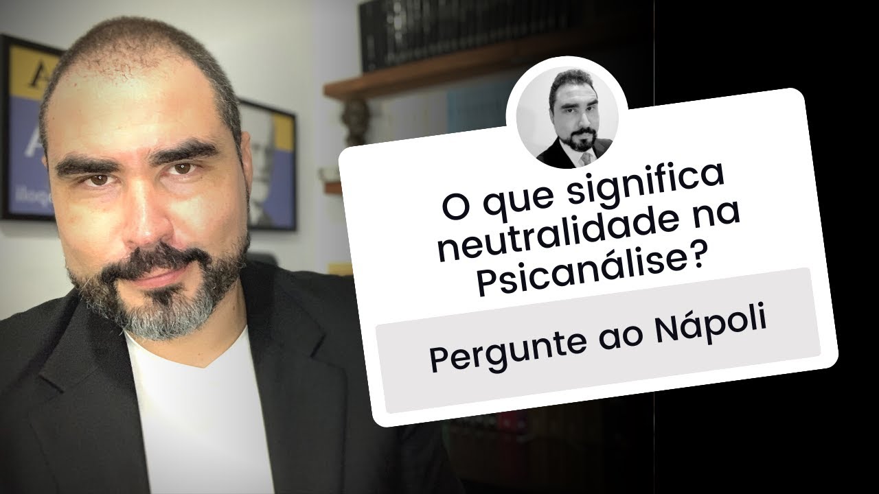 O QUE É ESSENCIAL NUMA SESSÃO DE ANÁLISE? COMO IDENTIFICAR A TRANSFERÊNCIA? | Pergunte ao Nápoli