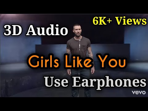 3D Audio / Maroon 5-Girls like you ft. Cardi B / Use  Earphones Video