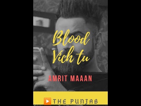 BLOOD WICH TU  | AMIRT MAAN | NEW SONG