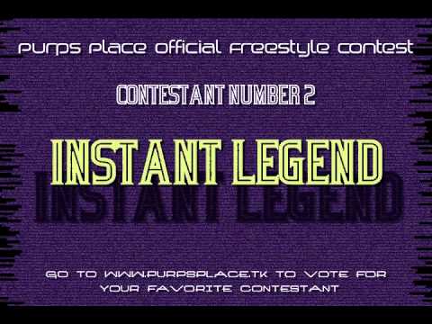 Purps Place Freestyle Contest Entry: Instant Legend