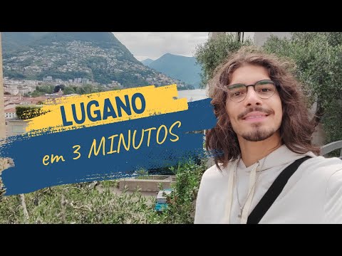 LUGANO na SUÍÇA em apenas 3 MINUTOS