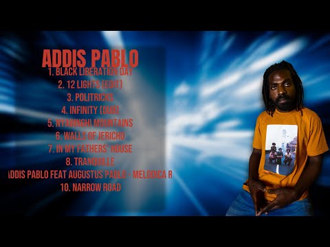Addis Pablo-Smash hits anthology for 2024--Easygoing