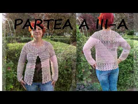 Crosetăm jachetă Adela - PARTEA A III-A / tutorial pas cu pas